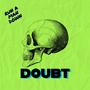 Doubt (Explicit)