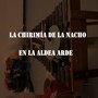 La Chirimía De La Nacho En La Aldea Arde