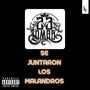 Se juntaron los malandros (Explicit)