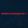 Divine Elite Sessions, Pt 4 (Explicit)