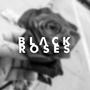 Black Roses (feat. TwoTearz) [Explicit]