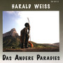 Weiss: Das Andere Paradies