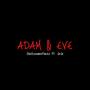 Adam & Eve (Explicit)