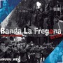 Banda la Fregona: Primer Aniversario (En Vivo)