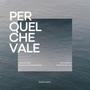 PER QUEL CHE VALE (feat. Dario Berto)