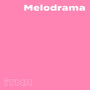 Melodrama