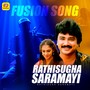 Rathisugha Saramayi (Fusion)