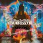 Vibrate (Screwed & Chopped) [Explicit]