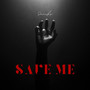 Save Me (Explicit)