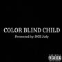 Color Blind Child (Explicit)