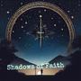 Shadows Of Faith (Explicit)