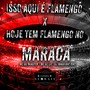 ISSO AQUI É FLAMENGO X HOJE TEM FLAMENGO NO MARACA (Explicit)