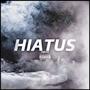 Hiatus (Explicit)