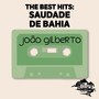 The Best Hits: Saudade De Bahia