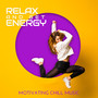 Relax and Get Energy! Motivating Chill Music