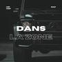 Dans La Zone (Explicit)