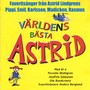 Världens Bästa Astrid (Favoritsånger från Astrid Lindgrens  Pippi, Emil, Karlsson, Madicken, Rasmus)