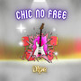 Chic no Free (Explicit)