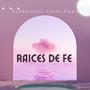 Raices de Fe