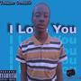 I love you (feat. Sir Tyler) [Explicit]