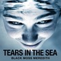 Tears in the Sea