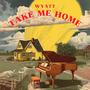 TAKE ME HOME (Wait Till Dawn) - EP