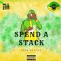 Spend A Stack