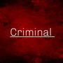 Criminal (Explicit)