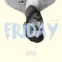 Friday (Explicit)