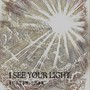 I See Your Light