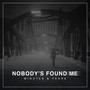 Nobody's Found Me (Explicit)