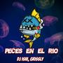 Peces En El Rio (Guaratech) (feat. Grissly)