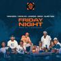 Friday Night (feat. Yaw Blvck, EmoGy Djr, Nana Beesi, Blark Tana & Liugee Boi)