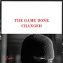 The Game Done Changed (Explicit)