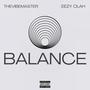 BALANCE (feat. Eezy Olah) [Explicit]