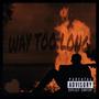 Way Too Long (Explicit)