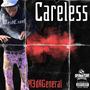 Careless (feat. Killa & B3zzzy) [Explicit]