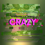 Crazy (Explicit)