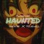 HAUNTED (feat. Ghostie & TRUEWILL) [Explicit]