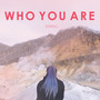 Who You Are