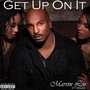 Get Up On It (feat. Mare) [Explicit]
