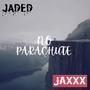 No Parachute (feat. Jaxxx) [Explicit]