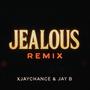 Jealous (feat. JAY B) [REMIx] [Explicit]