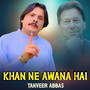 Khan Ne Awana Hai