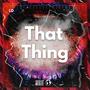 That Thing
