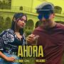 Ahora (feat. Milagros) (Explicit)