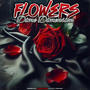 Flowers (Explicit)