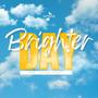 Brighter Day