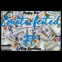 counterfeited (feat. Ceo Santana) [Explicit]