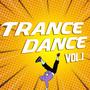 Trance Dance, Vol. 1